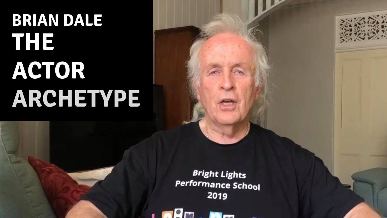 Brian Dale - The Actor Archetype