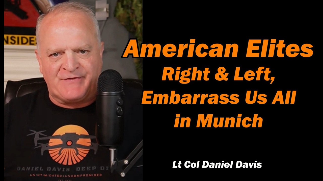 American Elites, Right & Left, Embarrass Us All in Munich /Lt Col Daniel Davis