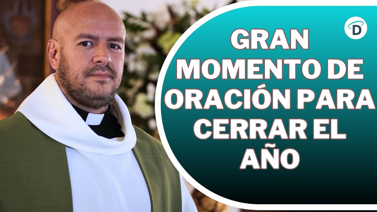 Gran momento de oración para cerrar el año - El Buen Dios