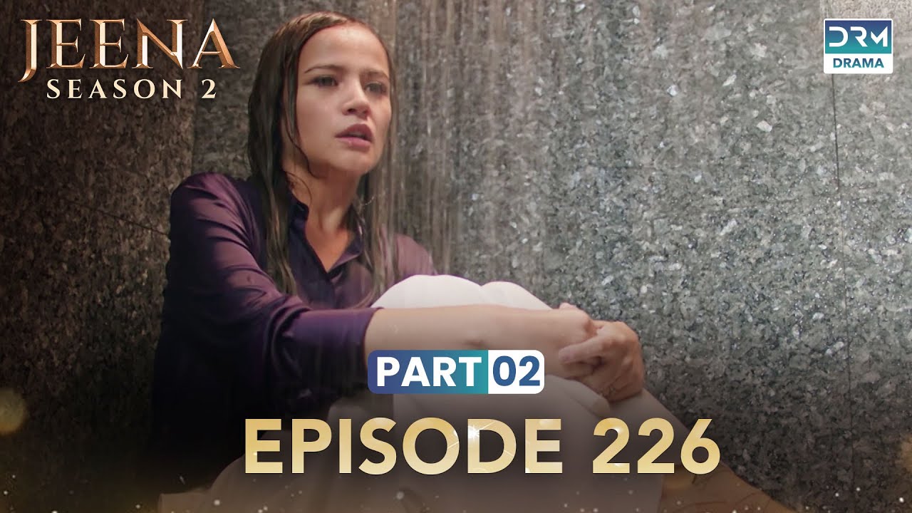 Turkish Drama in Urdu | JEENA Season 2 Episode 226 - Part 2 | Urdu Dubbed | UH1U