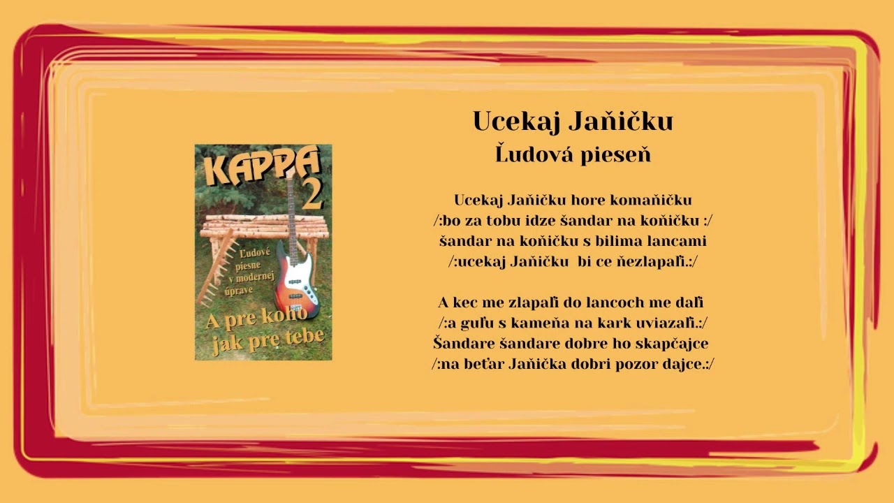 KAPPA 2, Pri jaročku fijaločku, Ucekaj Janičku hore komaničku, ľudové, Videorohaľ