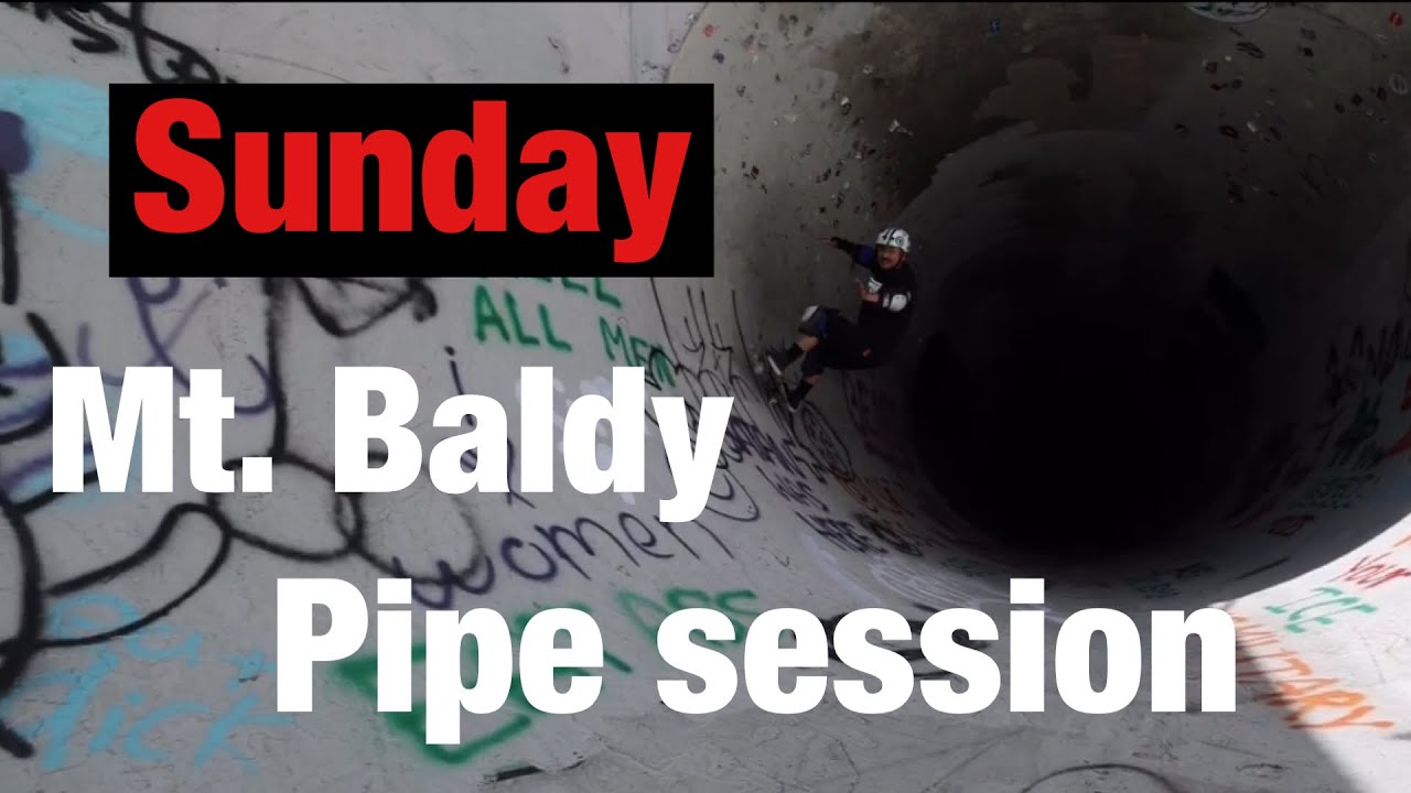 Sunday Baldy Pipe in and out session 5-23-21