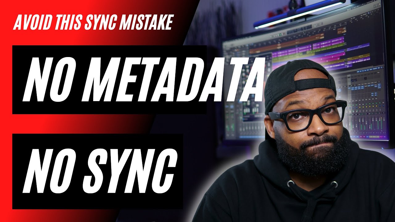 No Metadata, No Sync Placement | Sync Licensing Mistakes To Avoid