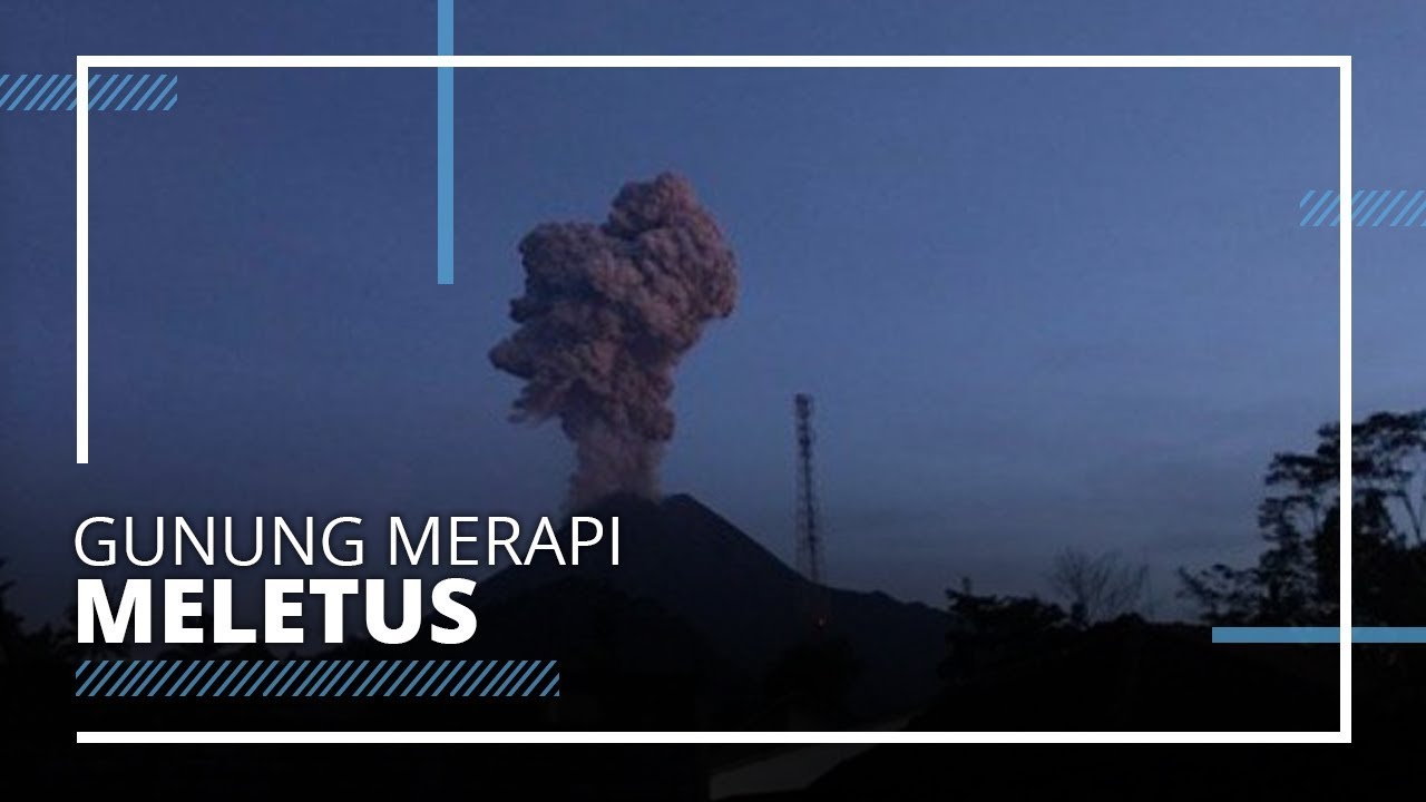 BREAKING NEWS: Gunung Merapi Meletus, Semburkan Abu Vulkanik Tebal