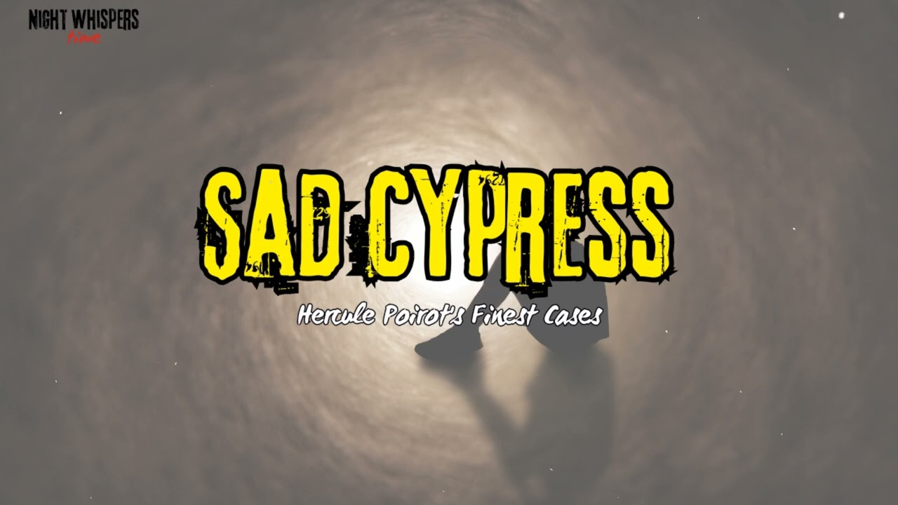 Sad Cypress I Hercule Poirot's Finest Cases BBC 4 Radio Drama || NightWhispers