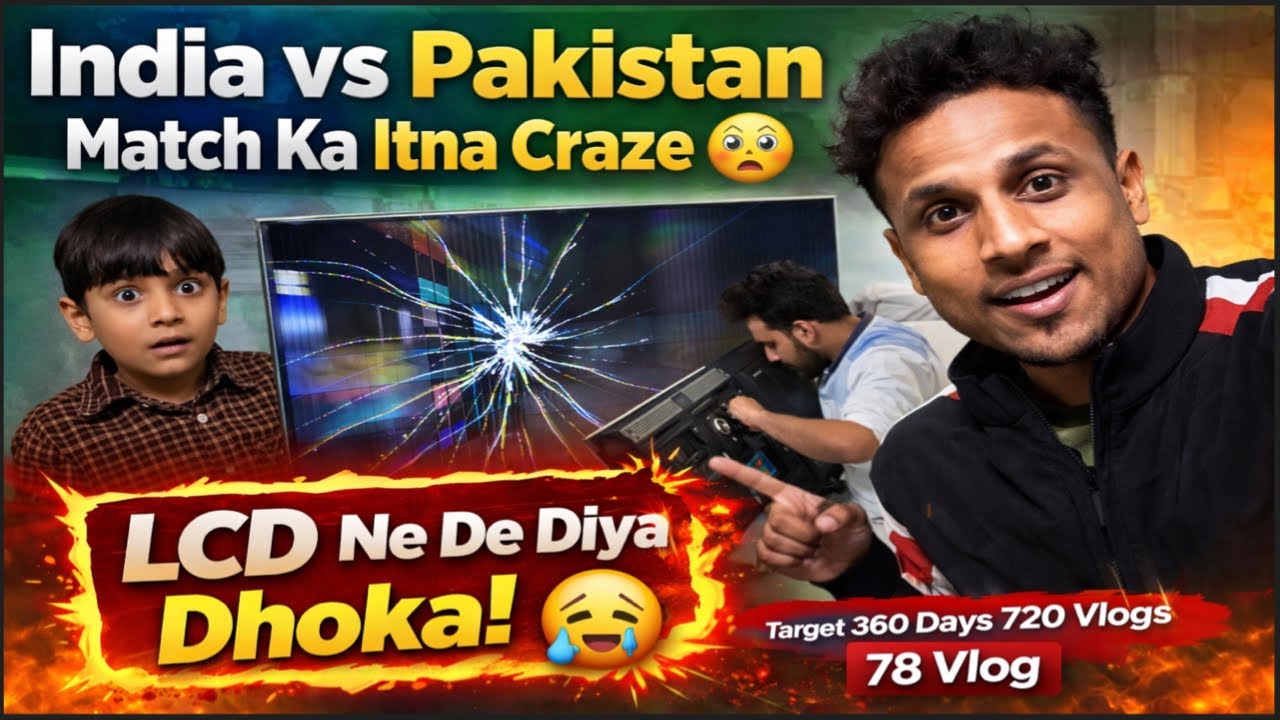 India vs Pakistan Match Ka Itna Craze 😳| LCD Ne De Diya Dhoka 📺💥