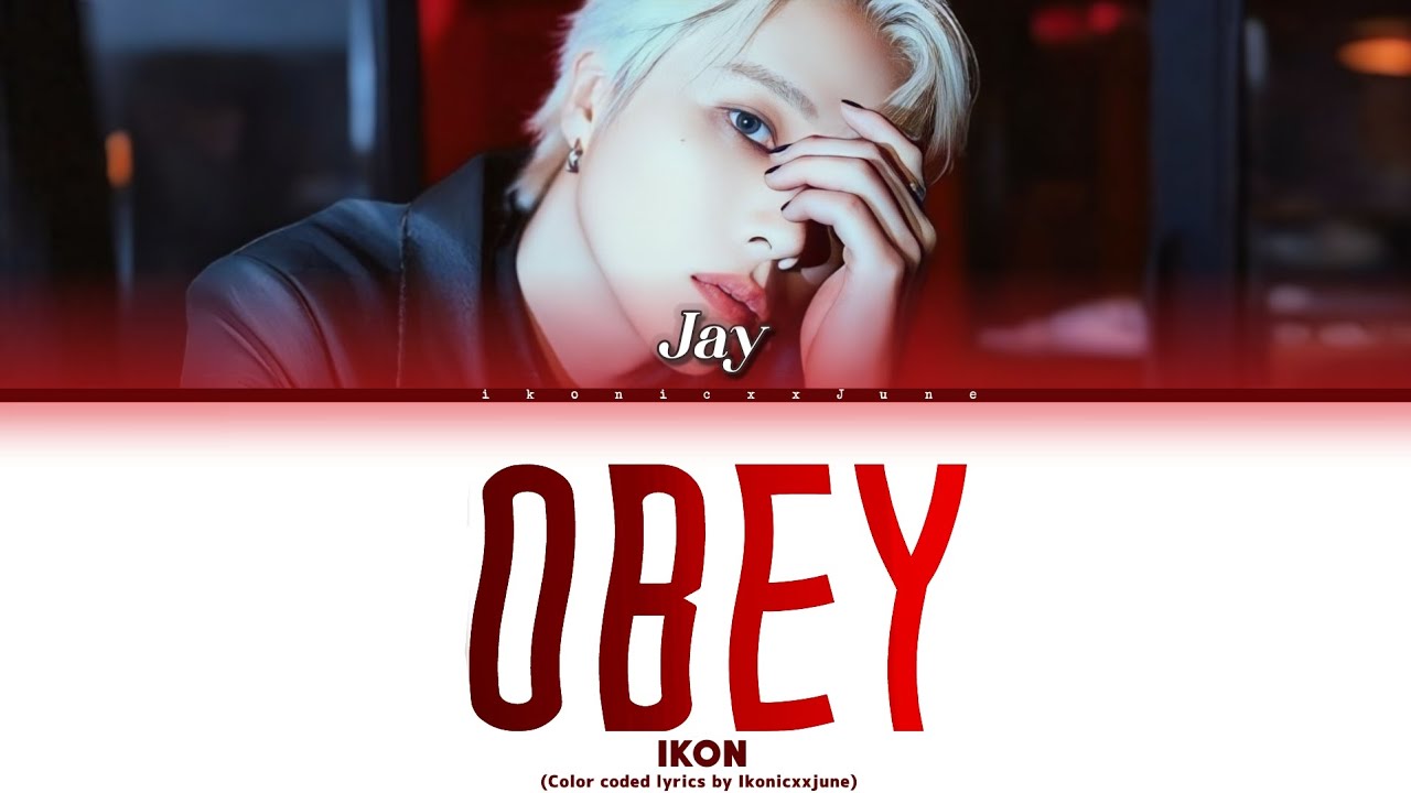 JAY (IKON) - 'OBEY' Lyrics (Color Coded Lyrics)_Han/Rom/Eng