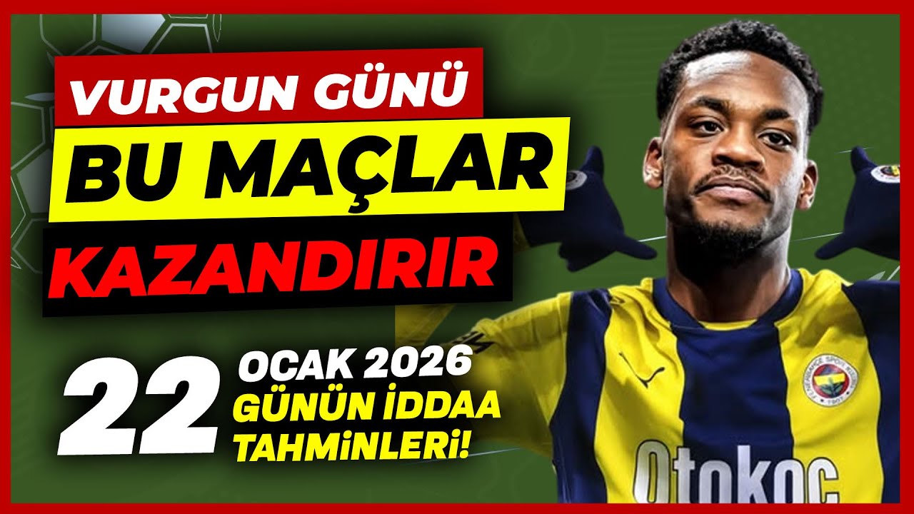 BUG&Uuml;N PARA KAZANACAKSIN | 22 Ocak Perşembe Banko İddaa Tahminleri ve G&uuml;n&uuml;n Kuponu