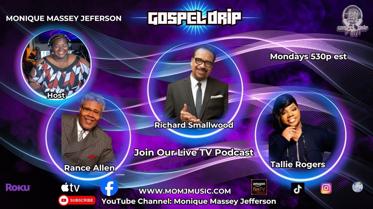 Gospel Drip Spotlight Richard Smallwood, Rance Allen and Tallie Rogers
