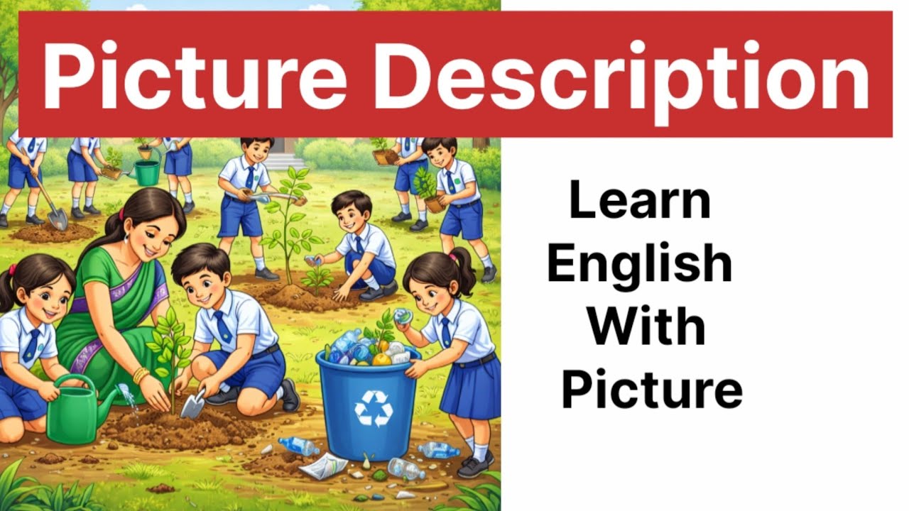 Picture Description in English | Tree Plantation & Cleanliness Scene 🌱 | Learn English