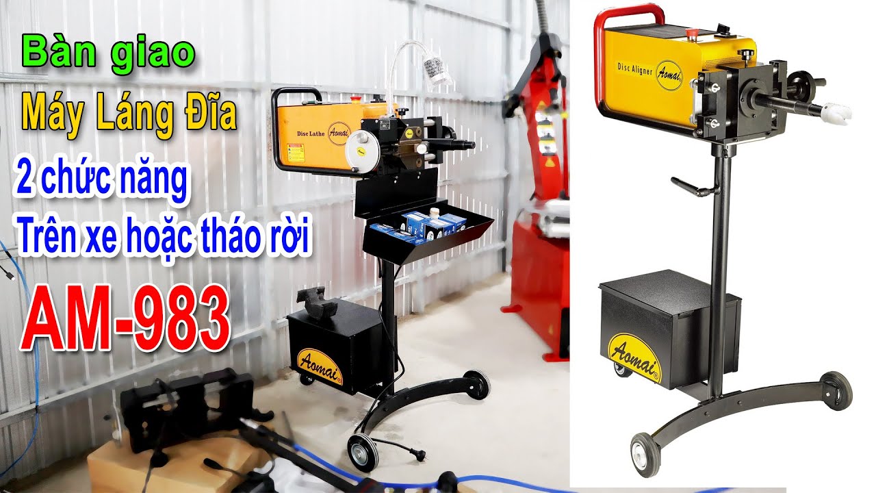 Bàn giao máy láng đĩa xe ô tô - du lịch AM-983 ( 2 chức năng trên xe hoặc tháo rời ) | thietbig7.vn