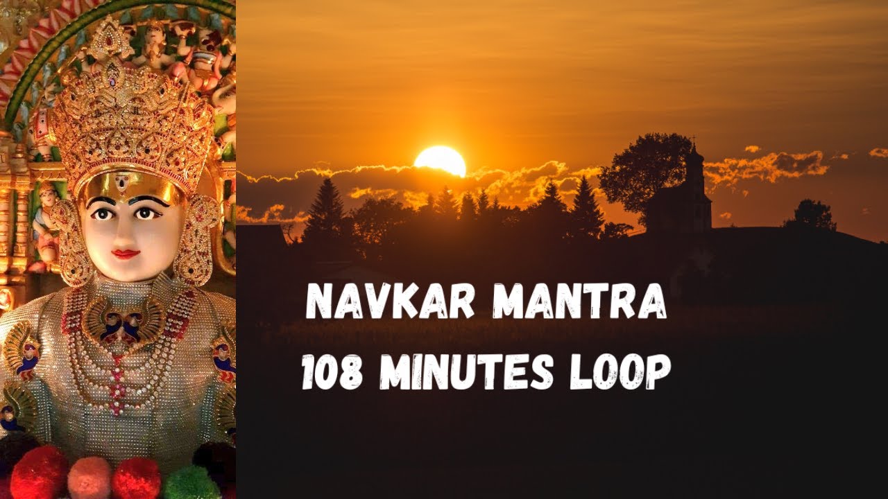 Navkar Mantra Dhun | 108 minutes Loop | 1 hour | morning meditation/spiritual music | Jain Prayers