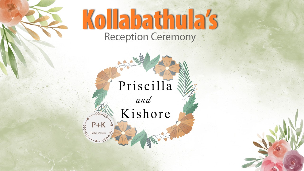 KOLLABATHULA'S RECEPTION CEREMONY || 07 - FEB - 2026