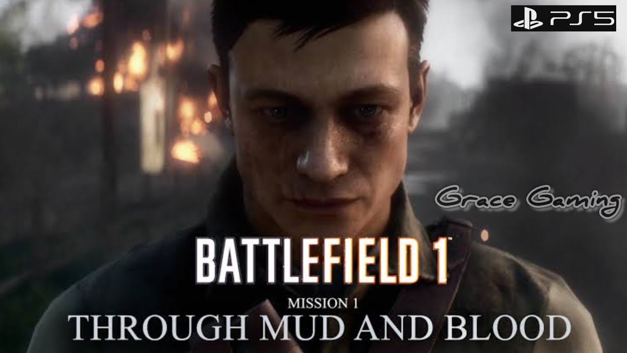  Battlefield 1 Campaign Gameplay – Chapter 1 Through Blood and Mud
