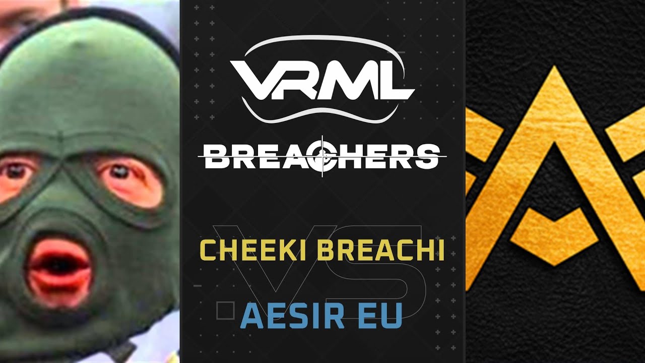 Breachers - Cheeki Breachi vs AESIR EU - Season 2 Week 9 - VRML
