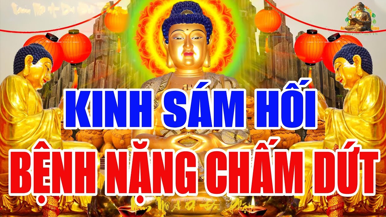 Tối 30 Âm Nghe THẦY Tụng Kinh Cầu An Sám Hối Rất Linh Thiên PHẬT Hộ Trì Hết Bệnh, Hết Khổ Giải Hạn