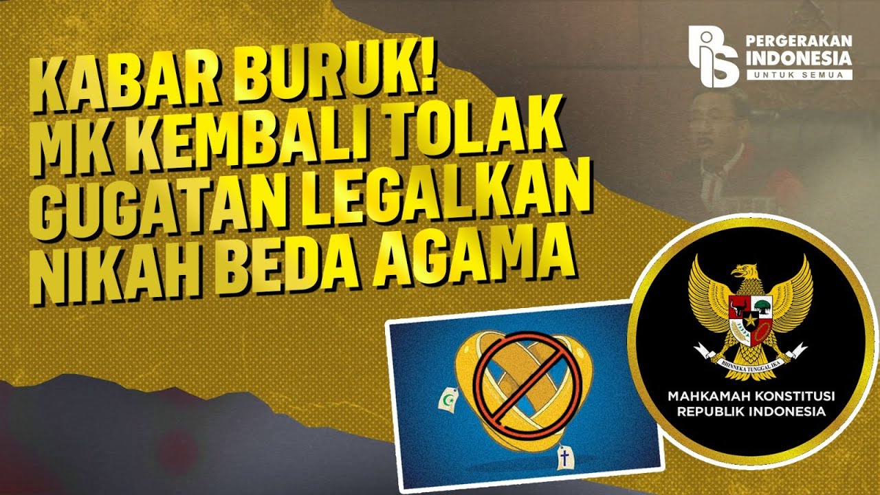 KABAR BURUK! MK KEMBALI TOLAK GUGATAN LEGALKAN NIKAH BEDA AGAMA