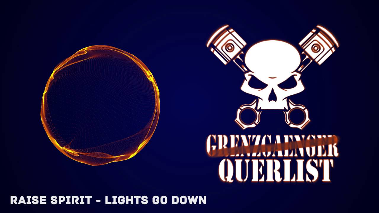 RAISE SPIRIT - LIGHTS GO DOWN