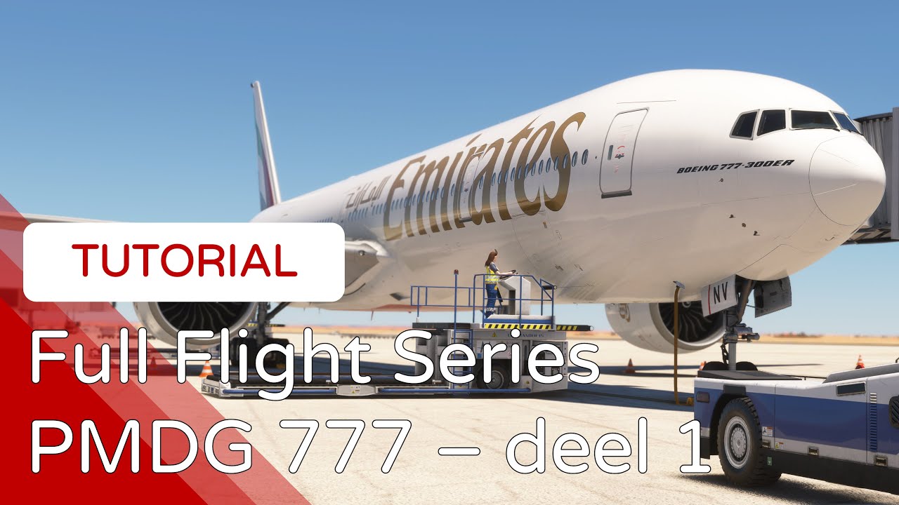 Planning en cold & dark setup - PMDG 777 Full Flight Series deel 1 - [MSFS]