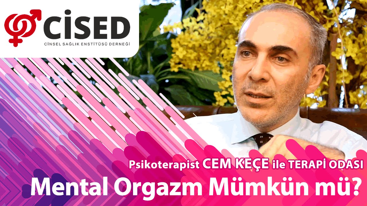 Mental Orgazm M&uuml;mk&uuml;n m&uuml;? - Terapi Odası