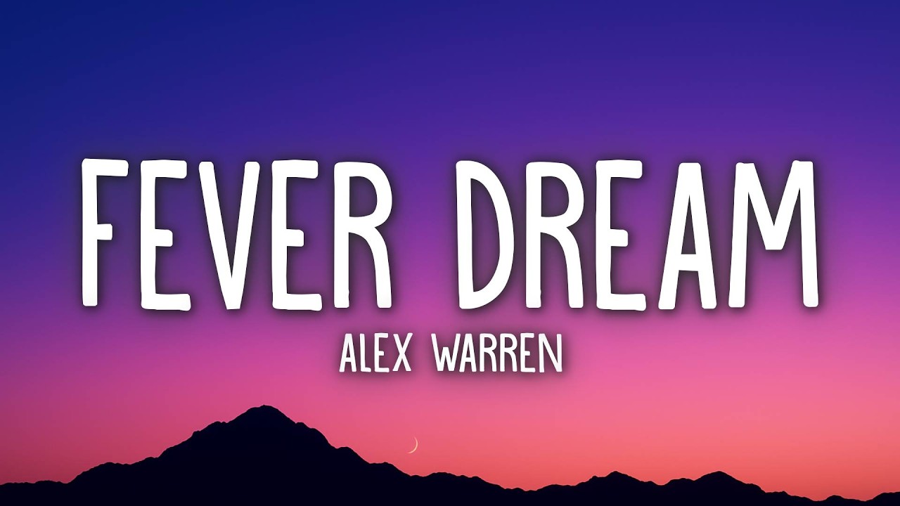 Alex Warren - FEVER DREAM (Lyrics)