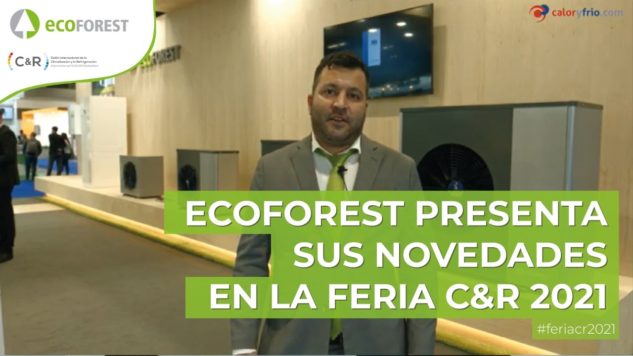 ECOFOREST - Novedades en Feria Climatización C&R 2021 ➡️ Geotermia y Aerotermia inteligentes