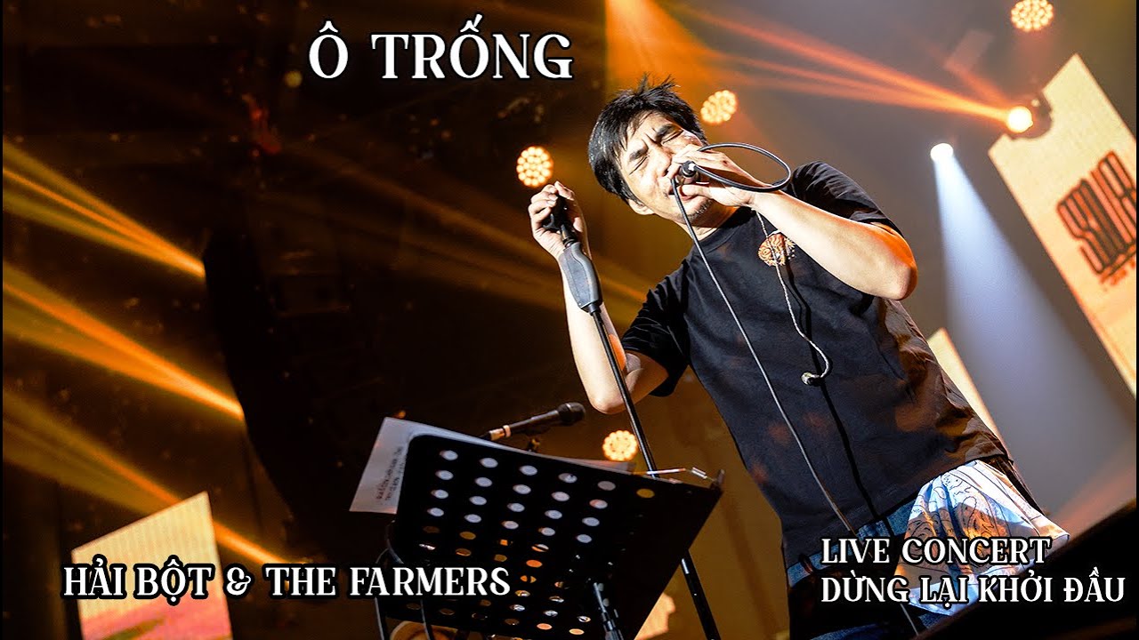 Ô TRỐNG - HẢI BỘT & THE FARMERS
