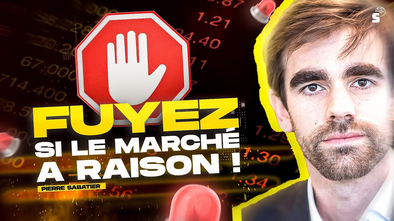 Fuyez, si le marché a raison ! (Pierre Sabatier)