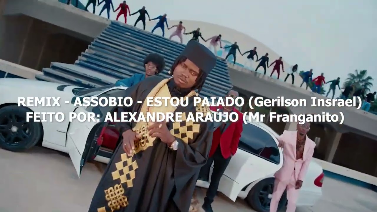 ASSOBIO DO GERILSON INSRAEL- REMIX (ESTOU PAIADO)