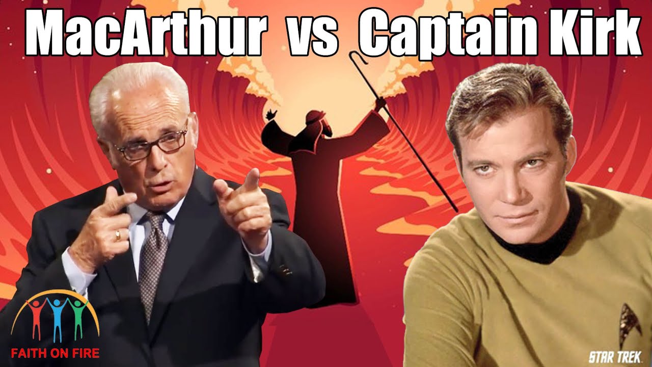 John MacArthur vs Captain Kirk: Biblical Order of Salvation, Faith and Regeneration