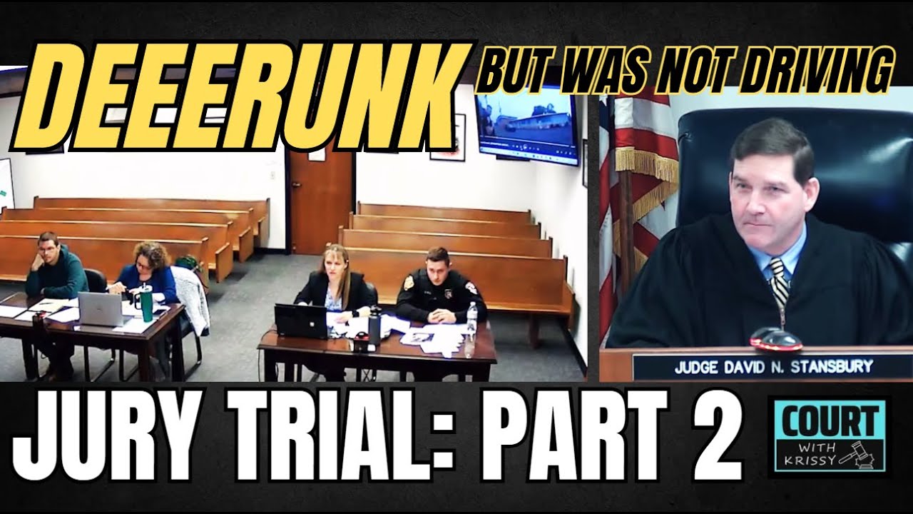 JURY TRIAL (part 2) Drunk AF But Was NOT Driving * Only Suspect At Scene Of Accident