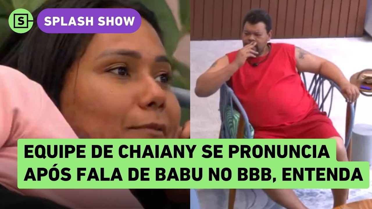 Babu diz que Chaiany pegou em parte íntima; equipe da BBB se pronuncia