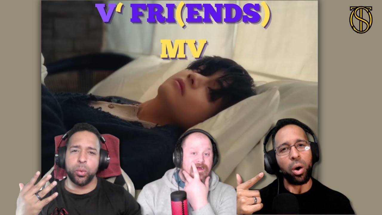 V' (FRI)ENDS MV - StayingOffTopic Reaction