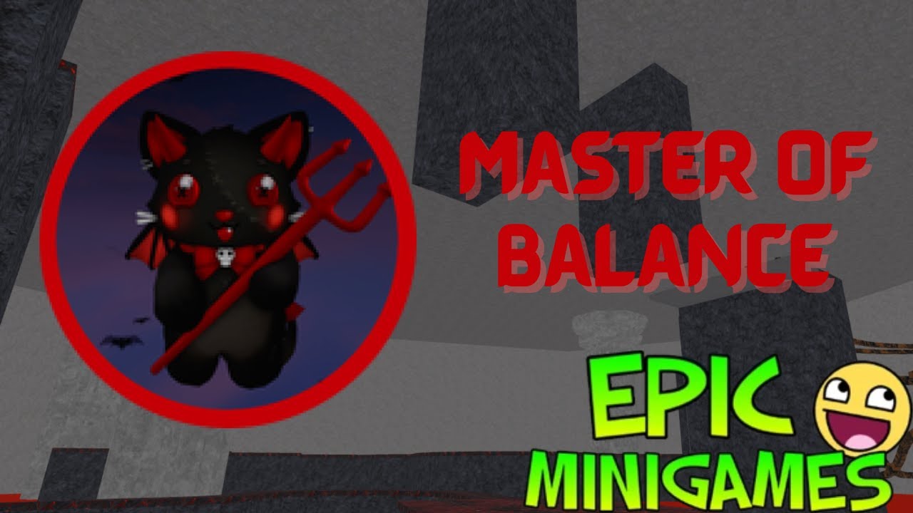 How to get 'Master of Balance' Badge in Epic Minigames!