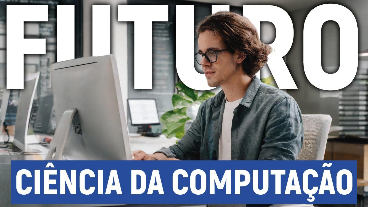 Qual o FUTURO da CIÊNCIA DA COMPUTAÇÃO?