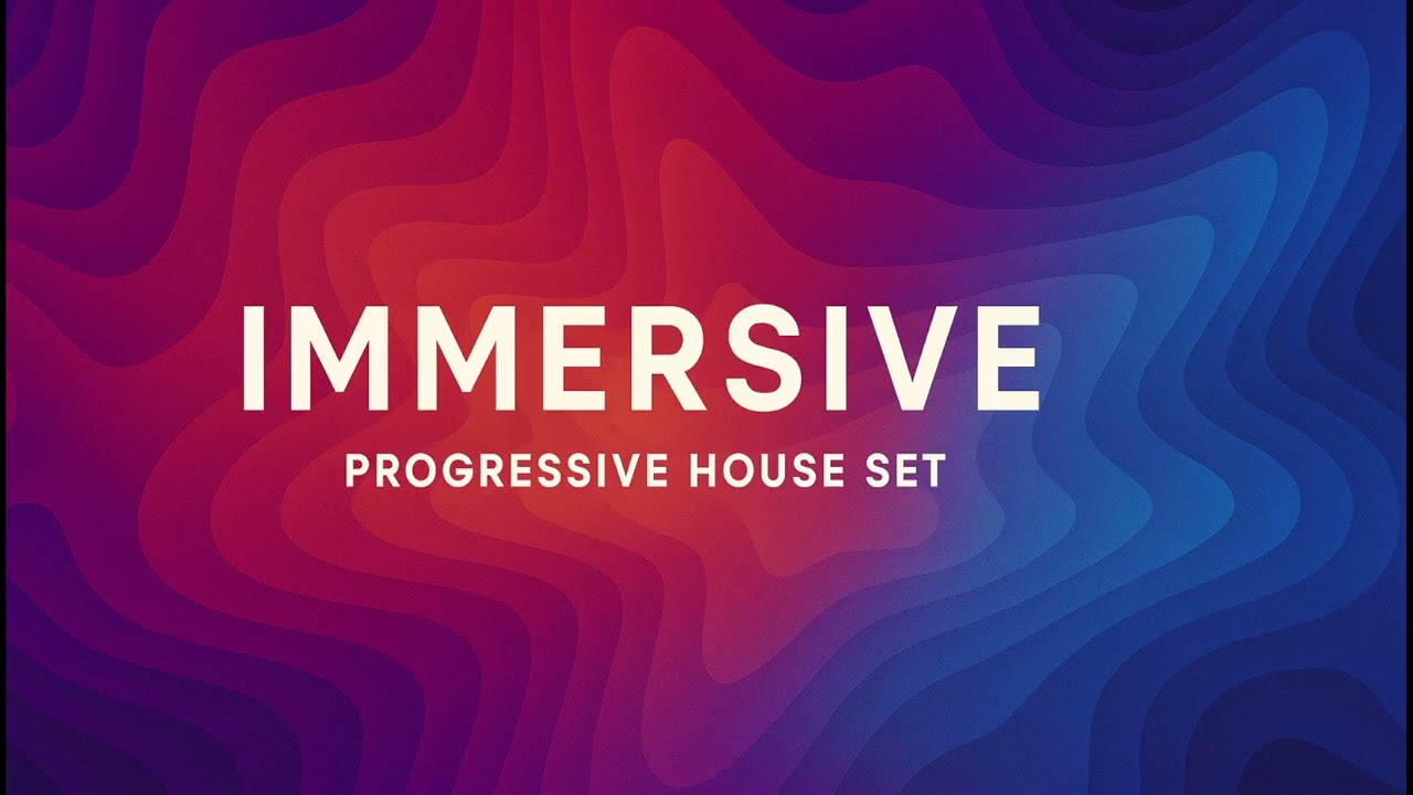 Immersive I Progressive House ep. 15