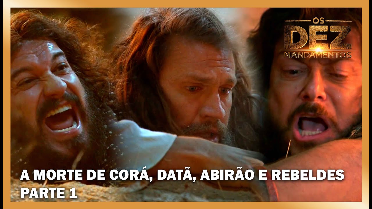 Deus faz com que a terra rache e os rebeldes morrem - PARTE 1 | OS DEZ MANDAMENTOS