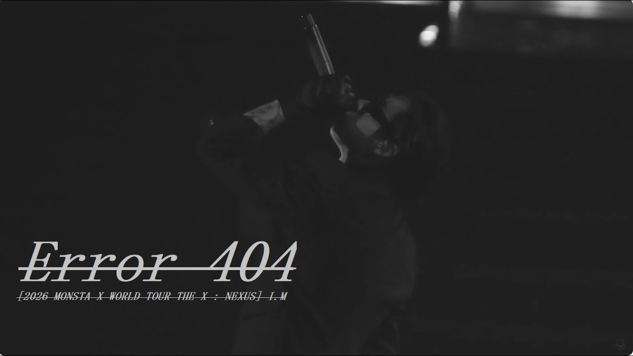 [2026 MONSTA X WORLD TOUR THE X : NEXUS] I.M - error 404
