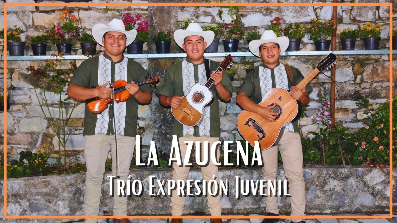 Trío Expresión Juvenil - La Azucena