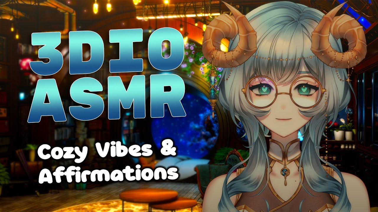 Cozy Vibes & Affirmations | 3Dio ASMR
