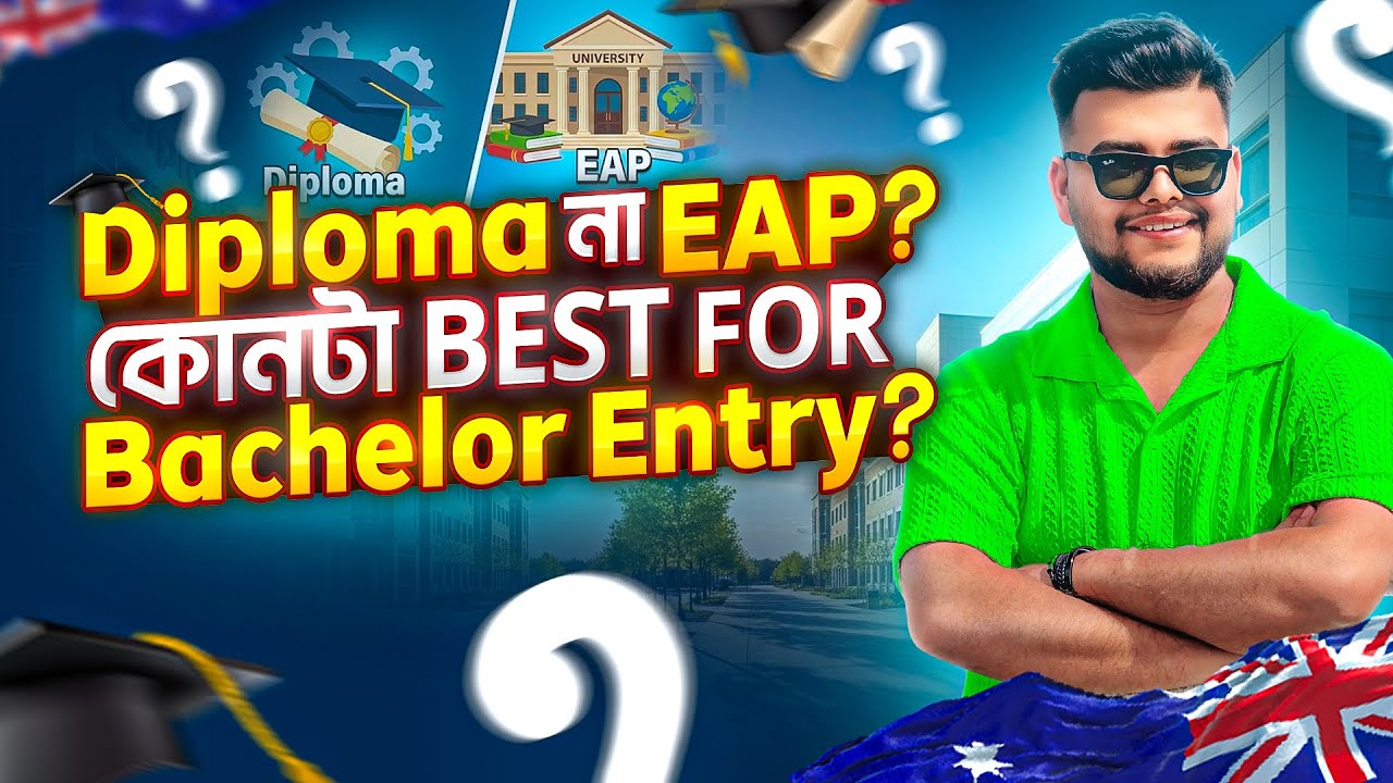 Diploma vs EAP – Bachelor Entry এর জন্য কোনটা Best? | Full Pathway Guide | SHAROWAR SHUVO
