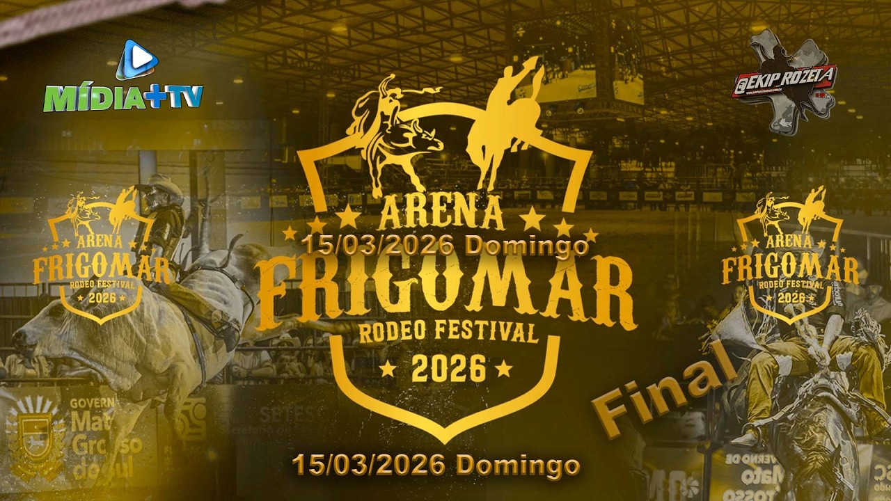 Final Rodeio Arena Frigomar 15-03-2026 Sábado - Deodápolis - Ms