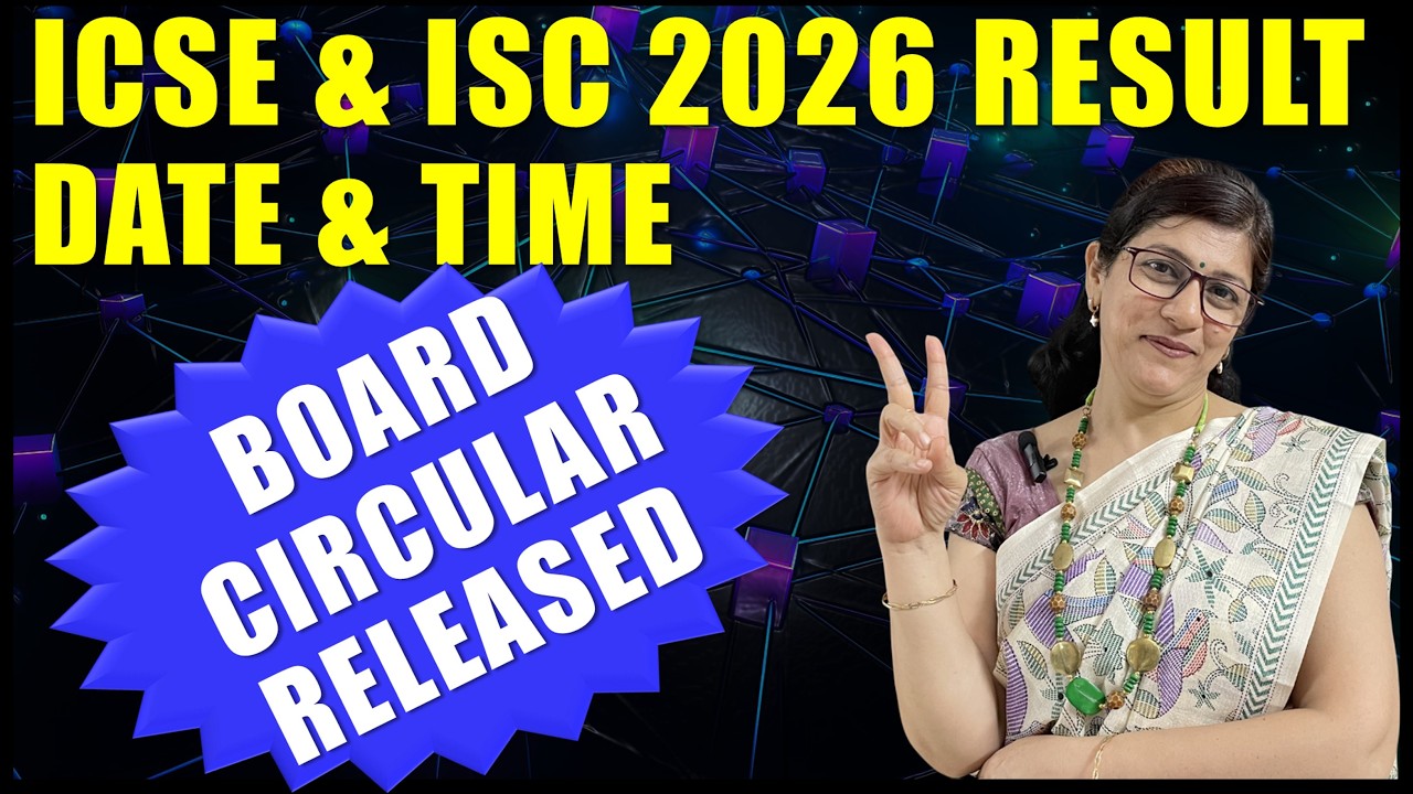 ICSE & ISC RESULTS | DATE & TIME ANNOUNCED | 2026