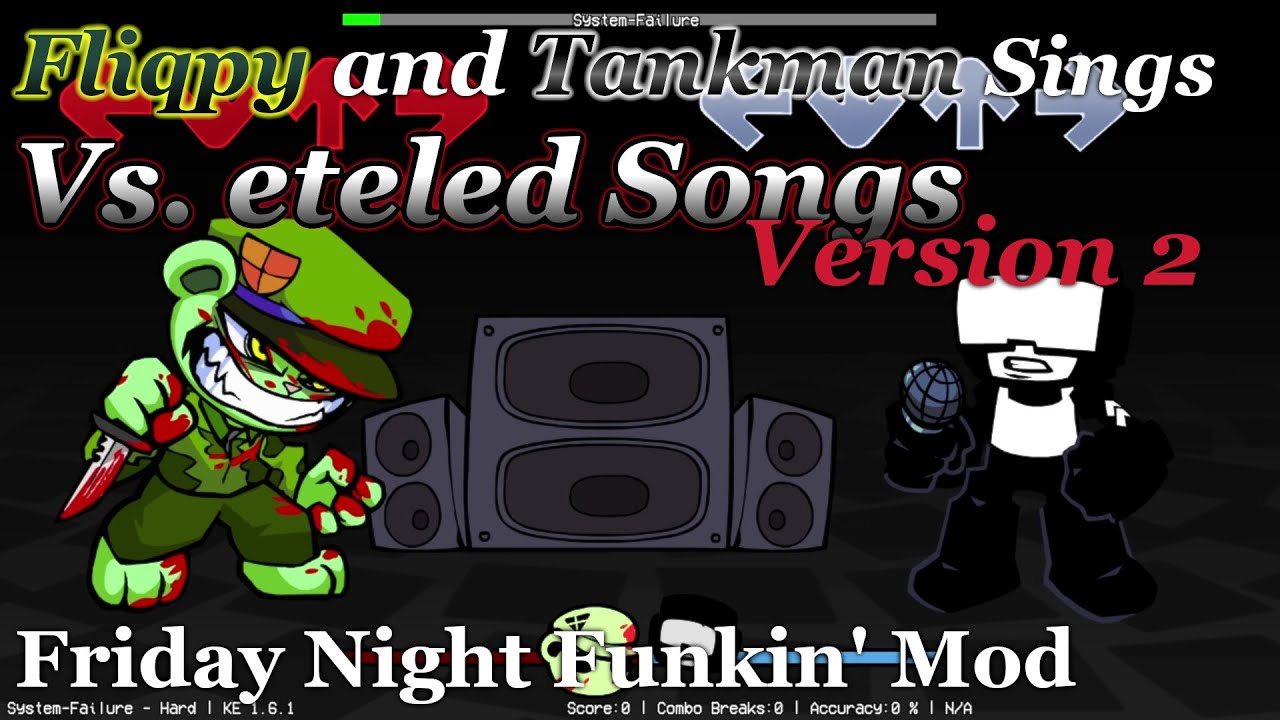 [Friday Night Funkin' Mod] Fliqpy and Tankman Sings Vs. eteled Songs (Version 2)