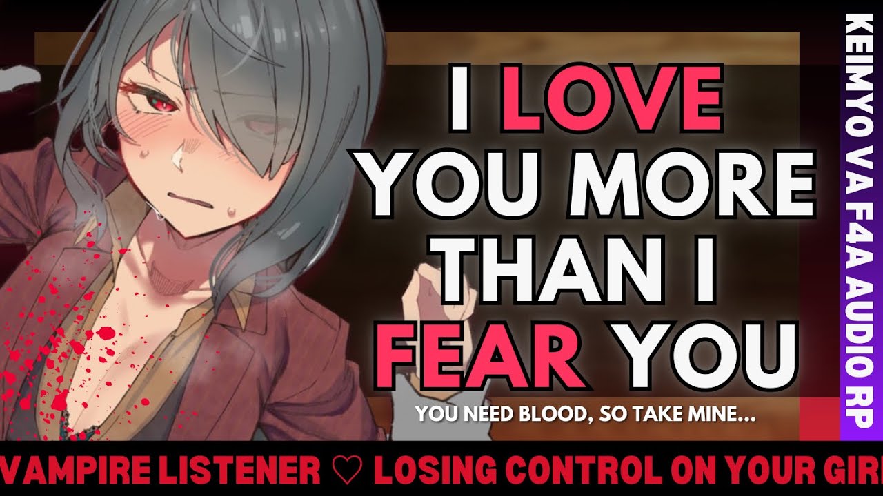 『 LOSING CONTROL on your Girlfriend 』[Human Speaker x Vampire Listener][F4A] AUDIO ROLEPLAY