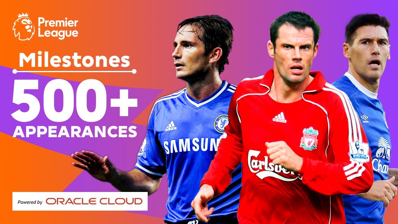 Players with 500 Premier League appearances! Lampard, Carragher & Barry