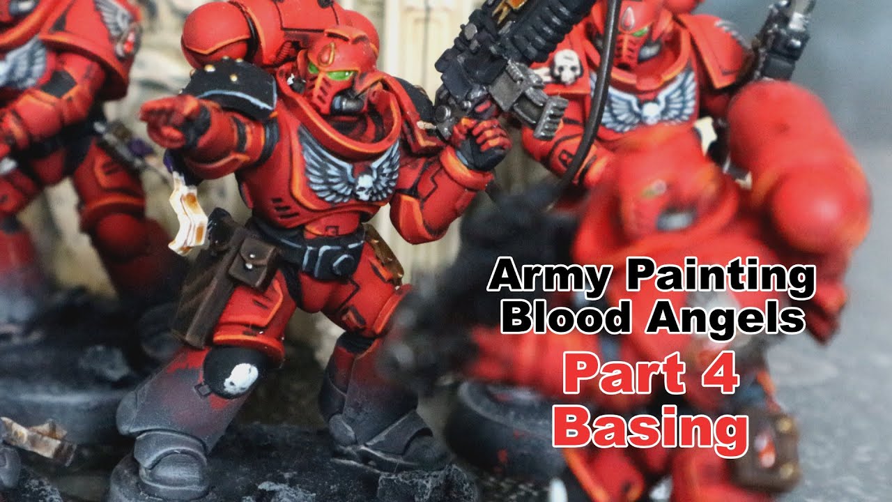 Army Painting Blood Angels - Part 4 - Basing