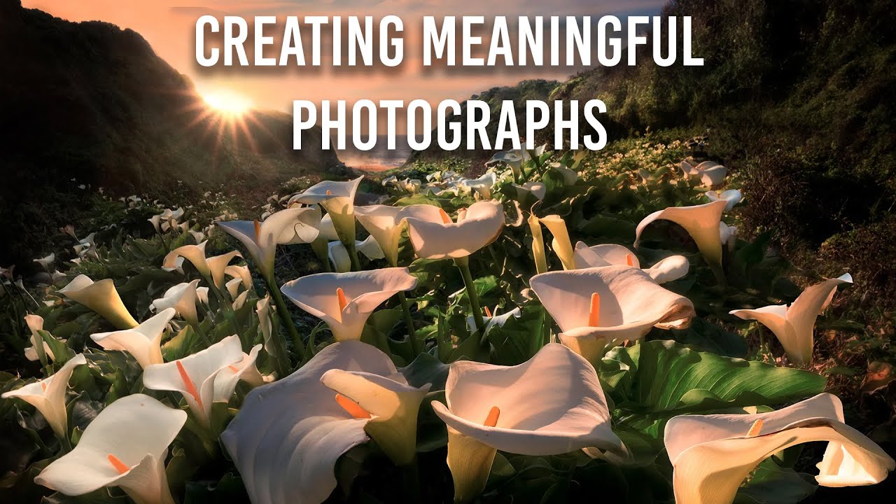 The Secret to Creating Meaningful Photographs