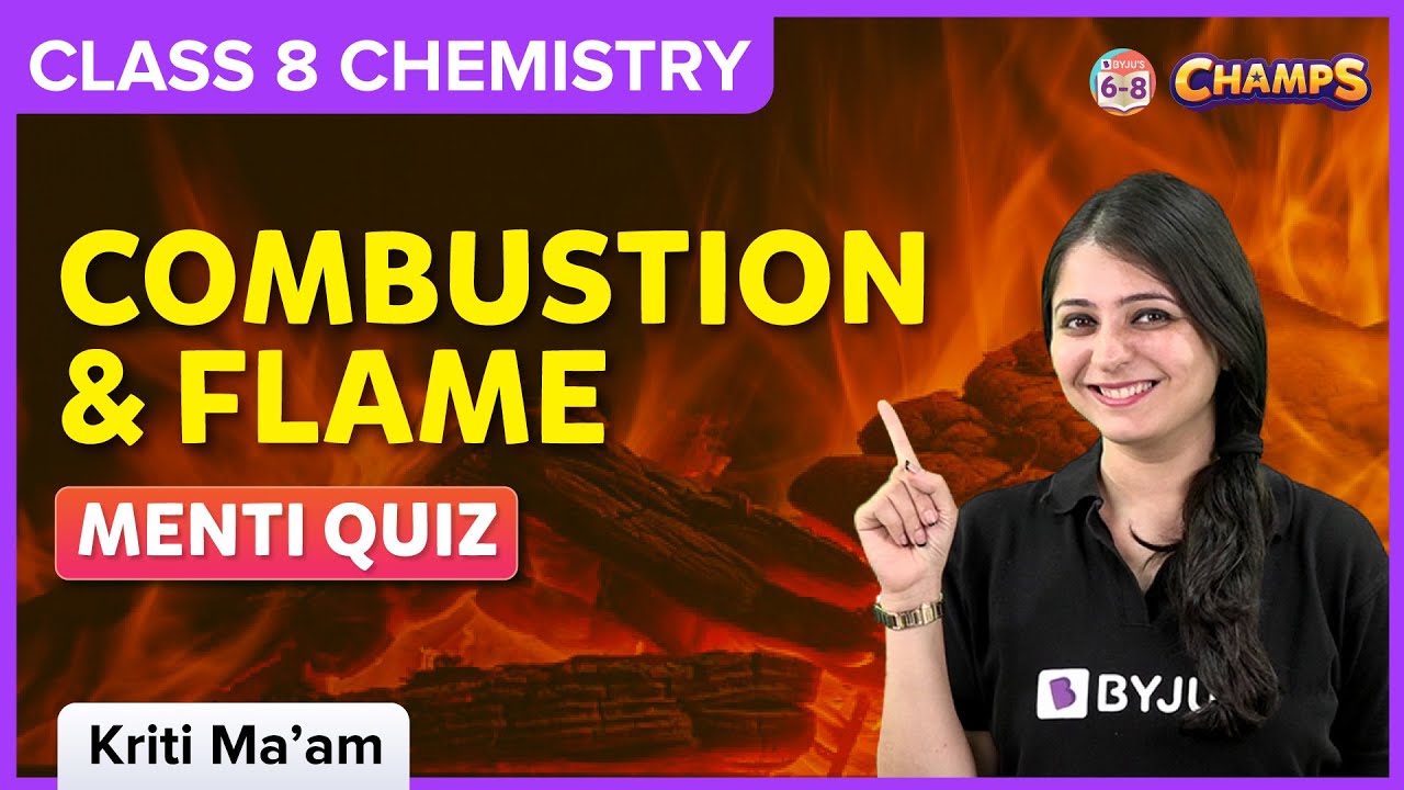 Combustion and Flame | Menti Quiz | Class 8 Science | BYJU'S