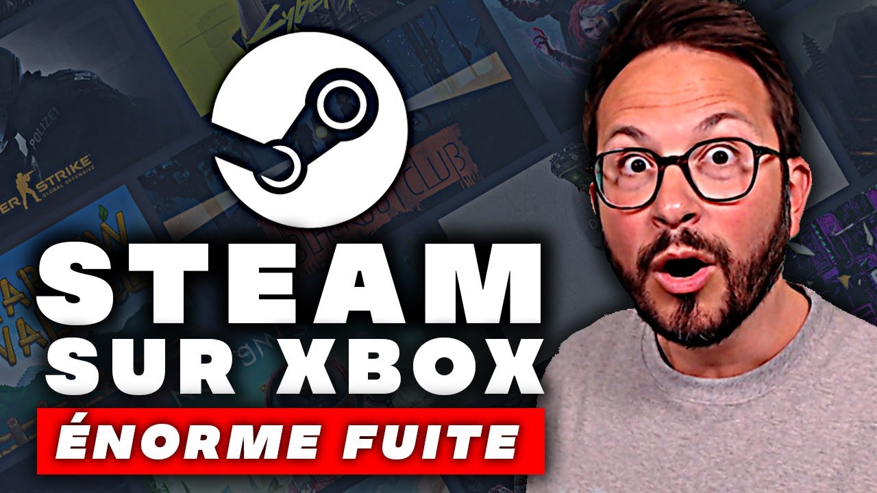 QUOI ?! STEAM sur XBOX 🤯 Énorme FUITE officielle !!!